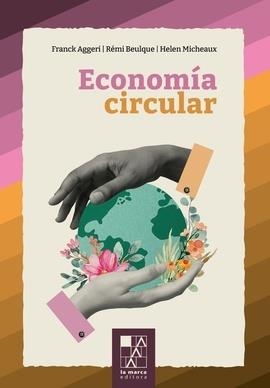 ECONOMIA CIRCULAR, LA | 9789508894731 | Aggeri, Franck, Beulque, Rémi i Micheaux, Helen | Llibres.cat | Llibreria online en català | La Impossible Llibreters Barcelona
