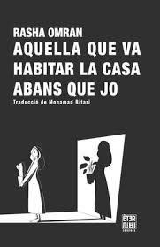 Aquella que va habitar la casa abans que jo | 9788412939347 | Omran, Rasha | Llibres.cat | Llibreria online en català | La Impossible Llibreters Barcelona