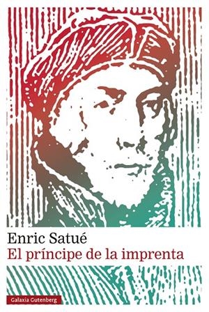 El príncipe de la imprenta | 9788410317277 | Satué, Enric | Llibres.cat | Llibreria online en català | La Impossible Llibreters Barcelona