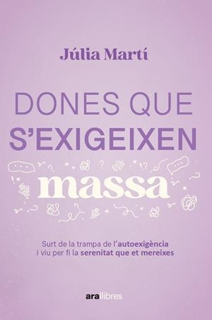 Dones que s'exigeixen massa | 9788411731157 | Martí Pinar, Júlia | Llibres.cat | Llibreria online en català | La Impossible Llibreters Barcelona
