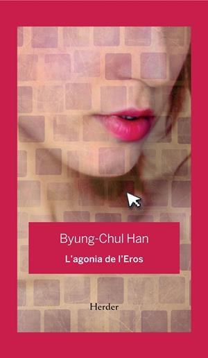 L'agonia de l'Eros | 9788425443848 | Han, Byung-Chul | Llibres.cat | Llibreria online en català | La Impossible Llibreters Barcelona