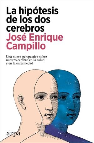 La hipótesis de los dos cerebros | 9788410313422 | Campillo, José Enrique | Llibres.cat | Llibreria online en català | La Impossible Llibreters Barcelona