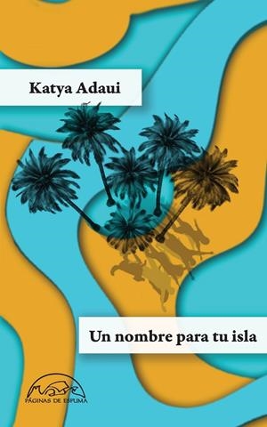 Un nombre para tu isla | 9788483933626 | Adaui, Katya | Llibres.cat | Llibreria online en català | La Impossible Llibreters Barcelona