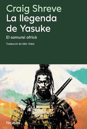 La llegenda de Yasuke | 9788410180215 | Shreve, Craig | Llibres.cat | Llibreria online en català | La Impossible Llibreters Barcelona