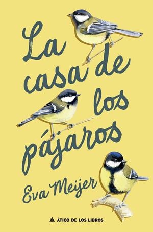La casa de los pájaros | 9788419703828 | Meijer, Eva | Llibres.cat | Llibreria online en català | La Impossible Llibreters Barcelona