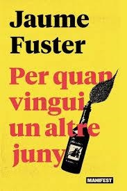 PER QUAN VINGUI UN ALTRE JUNY | 9788410344150 | Fuster, Jaume | Llibres.cat | Llibreria online en català | La Impossible Llibreters Barcelona