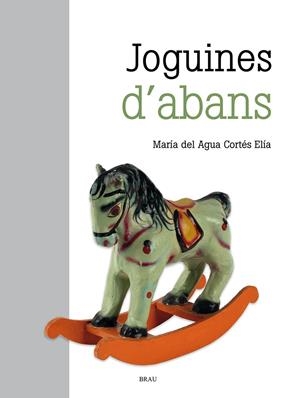 Joguines d'abans | 9788418096891 | Cortés Elía, M. del Agua | Llibres.cat | Llibreria online en català | La Impossible Llibreters Barcelona