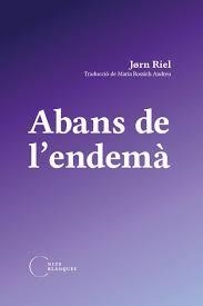 ABANS DE L'ENDEMÀ | 9788412765540 | Riel, Jorn | Llibres.cat | Llibreria online en català | La Impossible Llibreters Barcelona