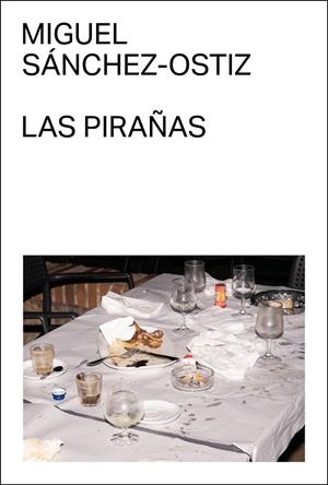 Las pirañas | 9788412782776 | Sánchez-Ostiz, Miguel | Llibres.cat | Llibreria online en català | La Impossible Llibreters Barcelona