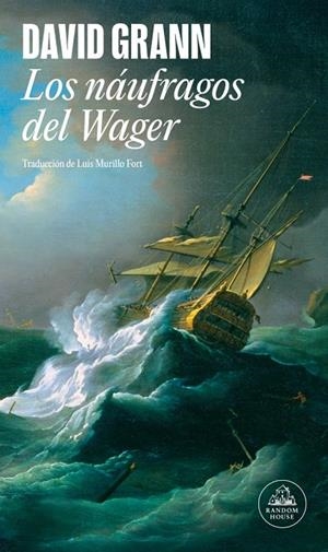 Los náufragos del Wager | 9788439744573 | Grann, David | Llibres.cat | Llibreria online en català | La Impossible Llibreters Barcelona