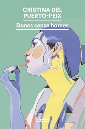Dones sense homes | 9788419729712 | Puerto-Peix, Cristina del | Llibres.cat | Llibreria online en català | La Impossible Llibreters Barcelona