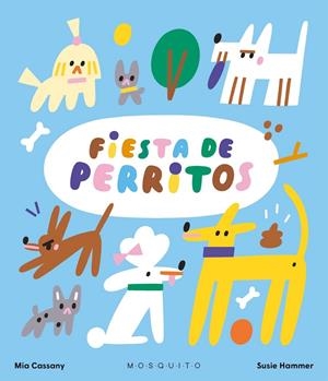 Fiesta de perritos | 9788419095961 | Cassany, Mia | Llibres.cat | Llibreria online en català | La Impossible Llibreters Barcelona