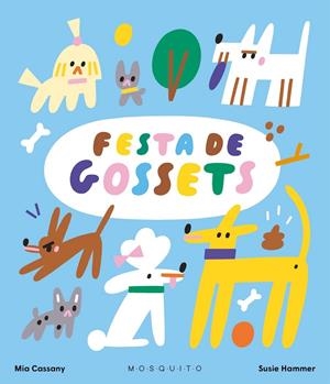 Festa de gossets | 9788419095978 | Cassany, Mia | Llibres.cat | Llibreria online en català | La Impossible Llibreters Barcelona