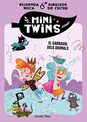 Minitwins 5. El carnaval dels animals | 9791387519513 | Roca Palet, Elisenda | Llibres.cat | Llibreria online en català | La Impossible Llibreters Barcelona