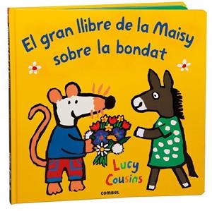 El gran llibre de la Maisy sobre la bondat | 9788411582353 | Cousins, Lucy | Llibres.cat | Llibreria online en català | La Impossible Llibreters Barcelona
