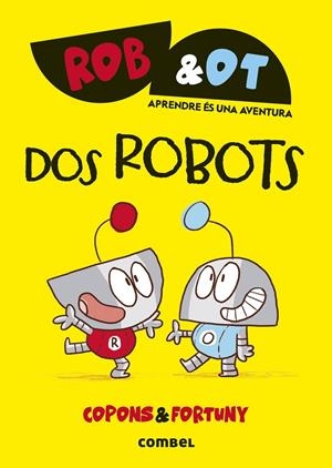Dos robots | 9788411581998 | Copons Ramon, Jaume | Llibres.cat | Llibreria online en català | La Impossible Llibreters Barcelona