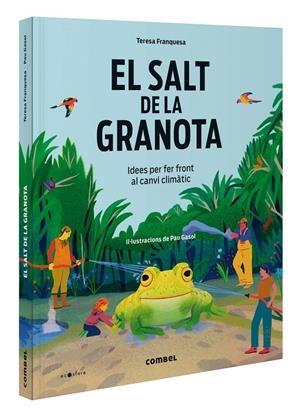 El salt de la granota. Idees per fer front al canvi climàtic | 9788411581417 | Franquesa Codinach, Teresa | Llibres.cat | Llibreria online en català | La Impossible Llibreters Barcelona