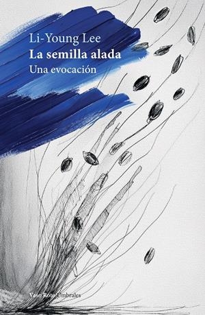 La semilla alada | 9788419693822 | Lee, Li-Young | Llibres.cat | Llibreria online en català | La Impossible Llibreters Barcelona