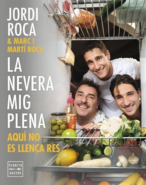 La nevera mig plena | 9788408301851 | Roca, Jordi / Roca, Marc / Roca, Martí | Llibres.cat | Llibreria online en català | La Impossible Llibreters Barcelona