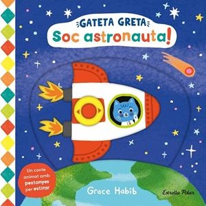Gateta Greta. Soc astronauta! | 9788413899282 | Habib, Grace | Llibres.cat | Llibreria online en català | La Impossible Llibreters Barcelona
