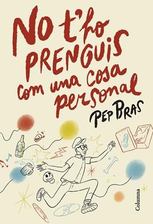 No t'ho prenguis com una cosa personal | 9788466433051 | Bras, Pep | Llibres.cat | Llibreria online en català | La Impossible Llibreters Barcelona