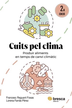 Cuits pel clima | 9788410235779 | Farràs Pérez, Lorena/Reguant Fosas, Francesc | Llibres.cat | Llibreria online en català | La Impossible Llibreters Barcelona