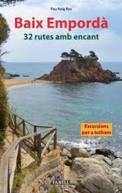 Baix Empord?. 32 rutes amb encant | 9788417116972 | Roig Ros, Pau | Llibres.cat | Llibreria online en català | La Impossible Llibreters Barcelona