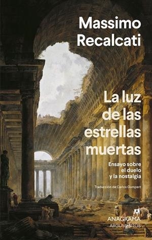 La luz de las estrellas muertas | 9788433929730 | Recalcati, Massimo | Llibres.cat | Llibreria online en català | La Impossible Llibreters Barcelona