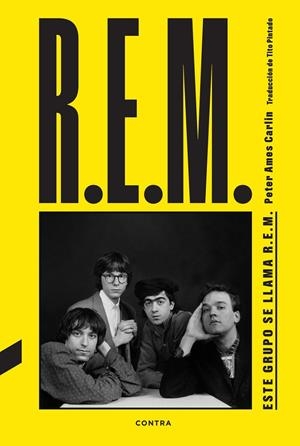 Este grupo se llama R.E.M. | 9788410045194 | Carlin, Peter Ames | Llibres.cat | Llibreria online en català | La Impossible Llibreters Barcelona