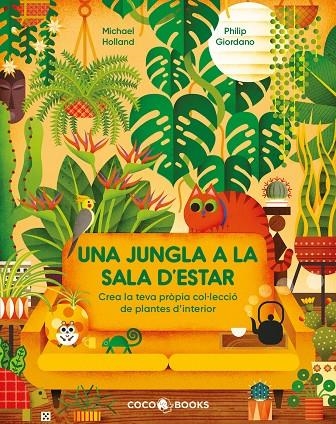 Una jungla a la sala d'estar | 9788412792461 | Holland, Michael | Llibres.cat | Llibreria online en català | La Impossible Llibreters Barcelona