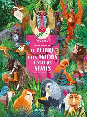 El llibre dels micos i d'altres simis | 9788419912190 | Gwis, Asia | Llibres.cat | Llibreria online en català | La Impossible Llibreters Barcelona