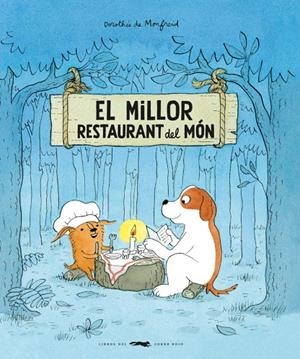 El millor restaurant del món | 9788412863185 | de Monfreid, Dorothée | Llibres.cat | Llibreria online en català | La Impossible Llibreters Barcelona