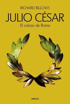 Julio César. El coloso de Roma | 9788424940652 | BILLOWS, RICHARD | Llibres.cat | Llibreria online en català | La Impossible Llibreters Barcelona