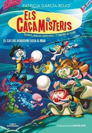 Els caçamisteris 8 - Els Caçamisteris 8. El cas del robatori sota el mar | 9788410190337 | García-Rojo, Patricia | Llibres.cat | Llibreria online en català | La Impossible Llibreters Barcelona
