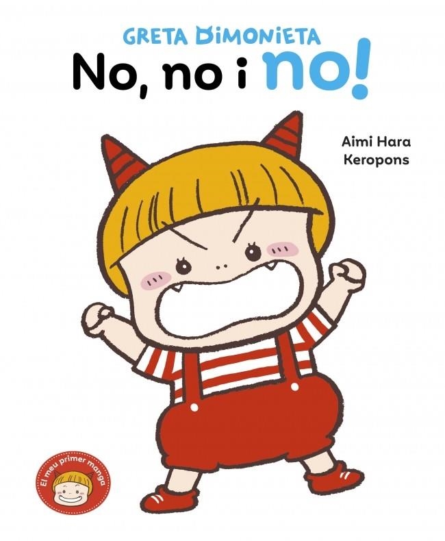 Greta Dimonieta - No, no i no! | 9788448870201 | Keropons | Llibres.cat | Llibreria online en català | La Impossible Llibreters Barcelona