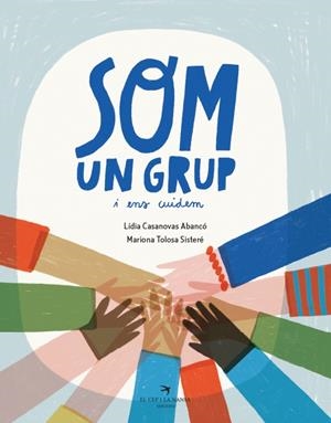 Som un grup i ens cuidem | 9788419747723 | Casanovas, Lídia | Llibres.cat | Llibreria online en català | La Impossible Llibreters Barcelona