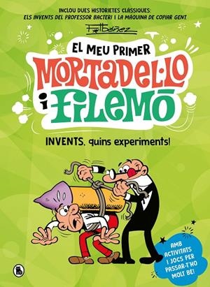 El meu primer Mortadel·lo i Filemó - Invents, quins experiments! | 9788402430519 | Ibáñez, Francisco | Llibres.cat | Llibreria online en català | La Impossible Llibreters Barcelona