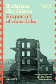 Emportat't el meu dolor | 9788410161474 | GORDÉYEVA, KATERINA | Llibres.cat | Llibreria online en català | La Impossible Llibreters Barcelona