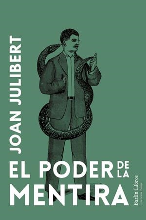 El poder de la mentira | 9788412889253 | Julibert, Joan | Llibres.cat | Llibreria online en català | La Impossible Llibreters Barcelona
