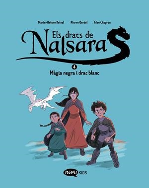 Els dracs de Nalsara 4. Màgia negra i drac blanc | 9788419183767 | Delval, Marie-Hélène/Oertel, Pierre | Llibres.cat | Llibreria online en català | La Impossible Llibreters Barcelona