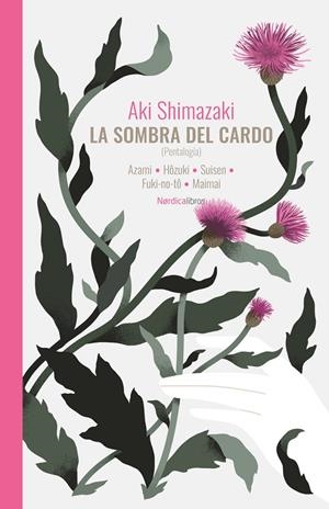La sombra del cardo | 9788410200999 | Shimazaki, Aki | Llibres.cat | Llibreria online en català | La Impossible Llibreters Barcelona
