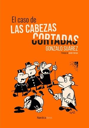 El caso de las cabezas cortadas | 9791387563332 | Suárez, Gonzalo | Llibres.cat | Llibreria online en català | La Impossible Llibreters Barcelona