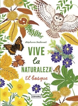 Vive la naturaleza. El bosque | 9788412945423 | Desbenoit, Stéphanie | Llibres.cat | Llibreria online en català | La Impossible Llibreters Barcelona