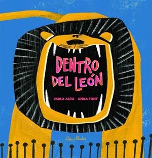 Dentro del león | 9788412820096 | Albo, Pablo/Font, Anna | Llibres.cat | Llibreria online en català | La Impossible Llibreters Barcelona