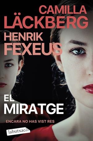 El miratge | 9788419971678 | Läckberg, Camilla/Fexeus, Henrik | Llibres.cat | Llibreria online en català | La Impossible Llibreters Barcelona