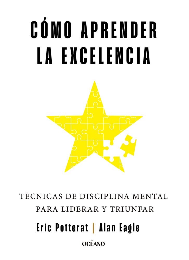 Cómo aprender la excelencia | 9788449461323 | Potterat, Eric/Eagle, Alan | Llibres.cat | Llibreria online en català | La Impossible Llibreters Barcelona