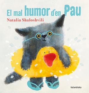 El mal humor d'en Pau | 9788418558986 | Shaloshvili, Natalia | Llibres.cat | Llibreria online en català | La Impossible Llibreters Barcelona