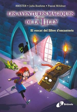 Les aventures màgiques de la Lilly, 1. El rescat del llibre d'encanteris | 9788413494425 | KNISTER/Boheme, Julia | Llibres.cat | Llibreria online en català | La Impossible Llibreters Barcelona