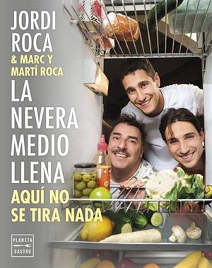 La nevera medio llena | 9788408297963 | Roca, Jordi/Roca, Marc/Roca, Martí | Llibres.cat | Llibreria online en català | La Impossible Llibreters Barcelona