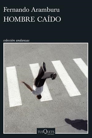 Hombre caído | 9788411075930 | Aramburu, Fernando | Llibres.cat | Llibreria online en català | La Impossible Llibreters Barcelona
